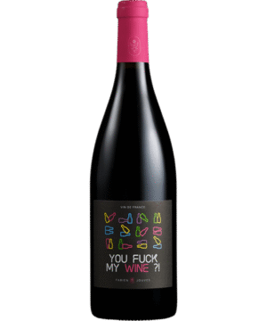 FABIEN JOUVES YOU FUCK MY WINE